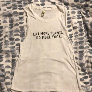 Eat more plants, do more yoga workout tank